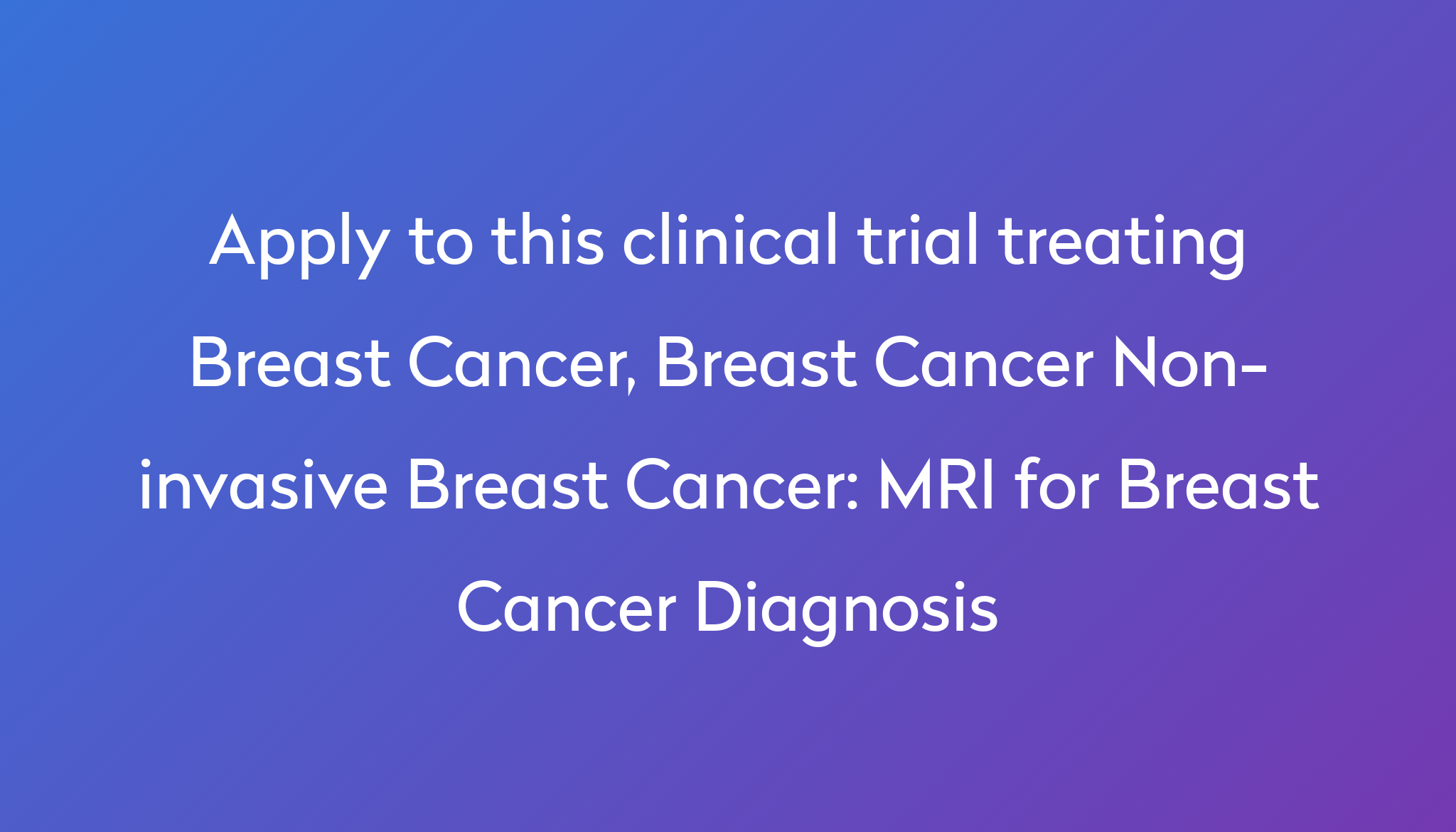 mri-for-breast-cancer-diagnosis-clinical-trial-2024-power